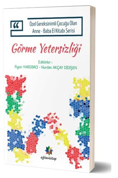Eğiten Kitap Özel Gereksinimli Çocuğu Olan Anne – Baba El Kitabı Serisi - Gör...