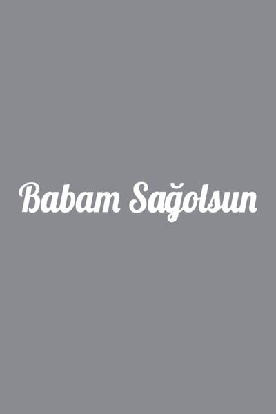 Genel Markalar Babam Sağolsun Araba Sticker - Oto Sticker - 30x6cm