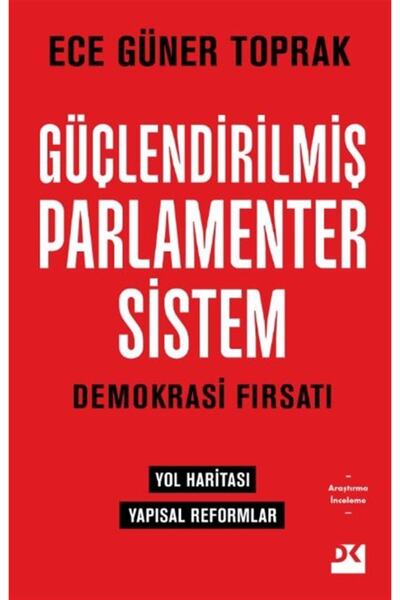 Doğan Kitap Güçlendirilmiş Parlamenter Sistem kitabı - Ece Güner Toprak - Doğ...