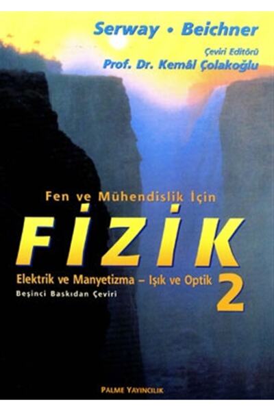 Palme Yayınevi Fen Ve Mühendislik Için Fizik Elektrik Ve Manyetizma-ışık Opti...
