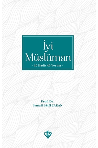 Diyanet Vakfı Yayınları Iyi Müslüman 40 Hadis 40 Yorum