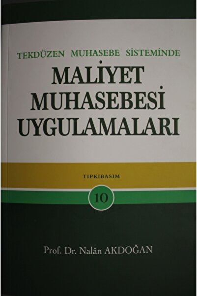 Gazi Kitabevi Tek Düzen Muhasebe Sisteminde Maliyet Muhasebesi Uygulamaları -...