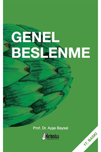 Genel Markalar Genel Beslenme - Ayşe Baysal-hatiboğlu Yayınları