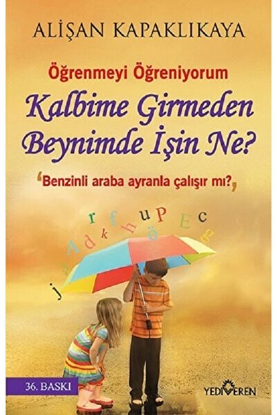 Yediveren Yayınları Kalbime Girmeden Beynimde Işin Ne?