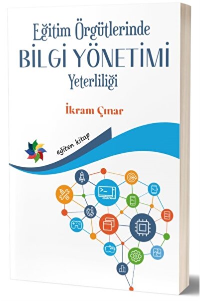 Eğiten Kitap Eğitim Örgütlerinde Bilgi Yönetimi Yeterliliği - Eğiten Kitap