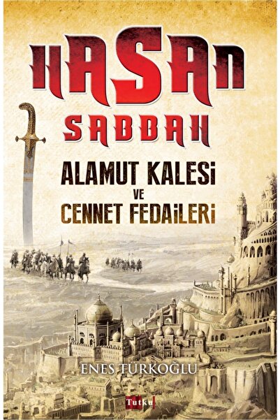 Tutku Yayınevi Hasan Sabbah-alamut Kalesi Ve Cen.fed.