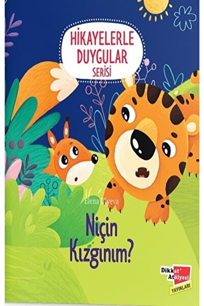 Dikkat Atölyesi Yayınları Niçin Kızgınım ? - Hikayelerle Duygular Serisi, Ele...