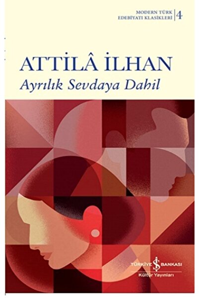 İş Bankası Kültür Ayrılık Sevdaya Dahil - Attila Ilhan