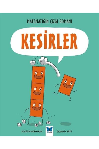 Mavi Kelebek Yayınları Matematiğin Çizgi Romanı : Kesirler - Joseph Midthun