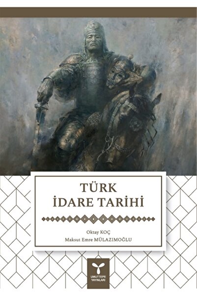 Umuttepe Yayınları Türk Idare Tarihi / Maksut Emre Mülazımoğlu / / 9786052012727