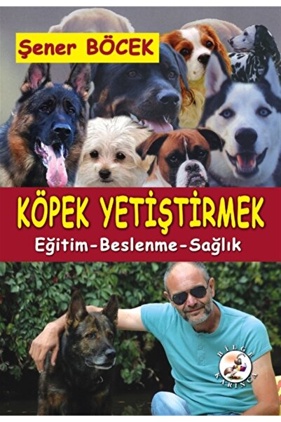 Bilge Karınca Yayınları Köpek Yetiştirmek & Eğitim, Beslenme, Sağlık