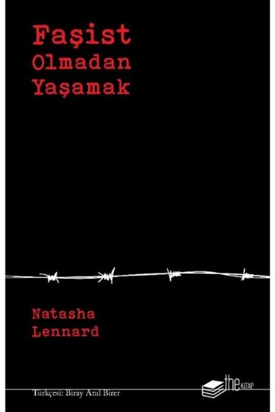 Faşist Olmadan Yaşamak - Natasha Lennard 9786257816250