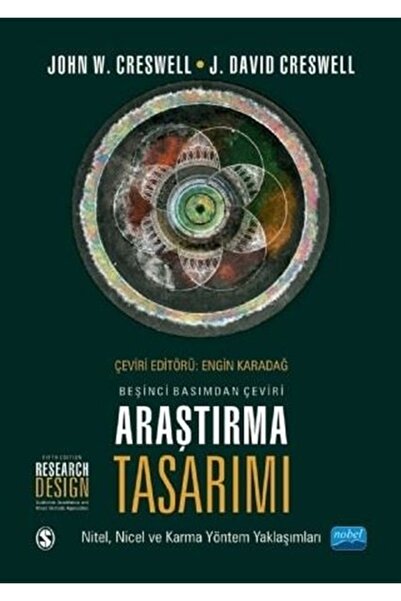 Nobel Akademik Yayıncılık Araştırma Tasarımı - Nitel, Nicel Ve Karma Yöntem Y...