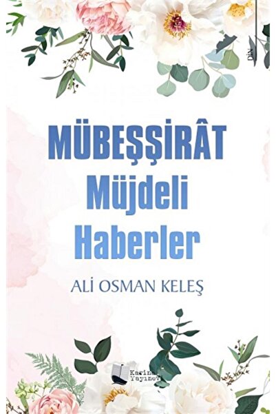 Karina Yayınevi Mübeşşirat - Müjdeli Haberler Ali Osman Keleş Kitabı 128 Sayf...