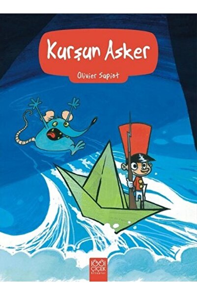 1001 Çiçek Kitaplar Kurşun Asker - Olivier Supiot