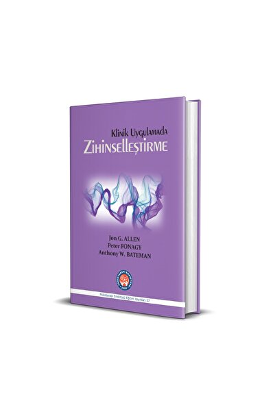 Genel Markalar Klinik Uygulamada Zihinselleştirme - Anthony W. Bateman,jon G....
