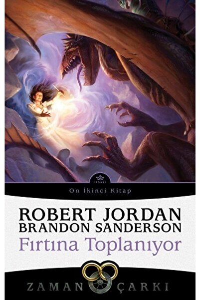 İthaki Yayınları Fırtına Toplanıyor - Zaman Çarkı 12 - - Robert Jordan & Bran...