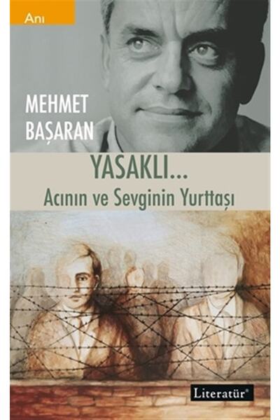 Literatür Yayıncılık Yasaklı - Mehmet Başaran 9789750409004