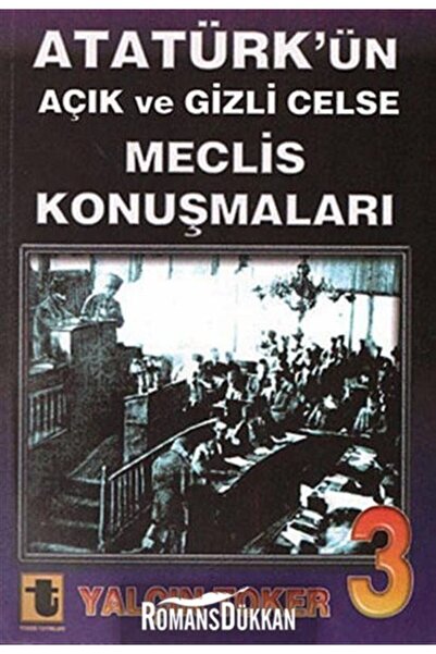 Genel Markalar Atatürk'ün Açık ve Gizli Celse Meclis Konuşmaları 3