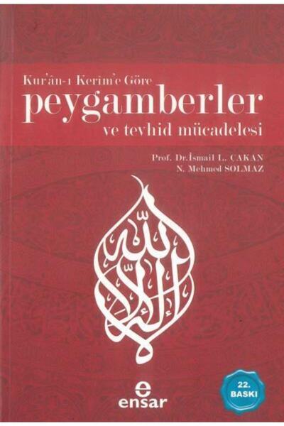 Ensar Neşriyat Kuranı Kerime Göre Peygamberler Ve Tevhid Mücadelesi