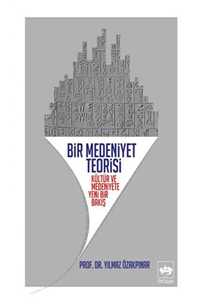 Ötüken Neşriyat Bir Medeniyet Teorisi