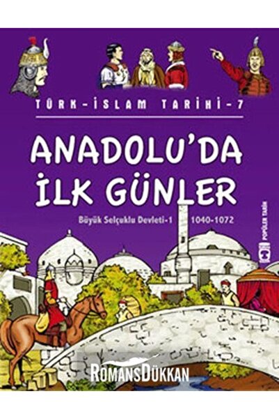 Timaş Çocuk Anadolu'da ilk Günler Büyük Selçuklu Devleti 1 1040 1072