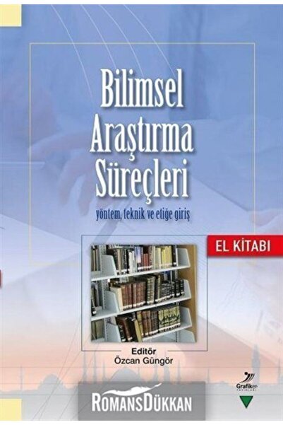 Grafiker Yayınları Bilimsel Araştırma Süreçleri Yöntem Teknik Ve Etiğe Giriş-...