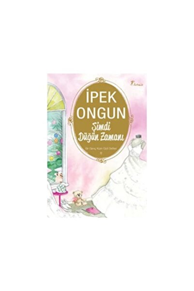 Artemis Yayınları Ipek Ongun Bir Genç Kızın Gizli Defteri 06 Şimdi Düğün Zamanı