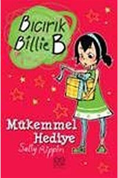 1001 Çiçek Kitaplar Bıcırık Billie B - Mükemmel Hediye - Sally Rippin