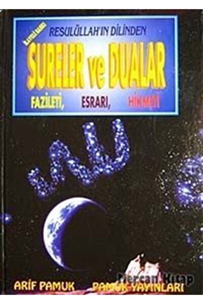 Resulüllah'ın Dilinden Sureler Ve Dualar, Fazileti, Esrarı, Hikmeti (dua-031/p25) Büyük Boy