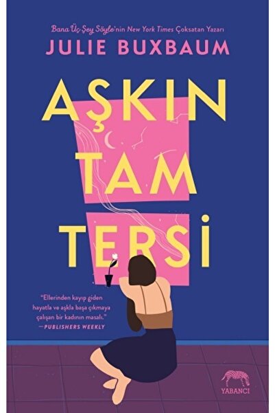 Yabancı Yayınları Aşkın Tam Tersi - Julie Buxbaum