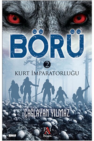 Panama Yayıncılık Börü 2 Kurt Imparatorluğu / / Çağlayan Yılmaz