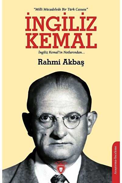 Dorlion Yayınevi Ingiliz Kemal / Rahmi Akbaş / / 9786254191473