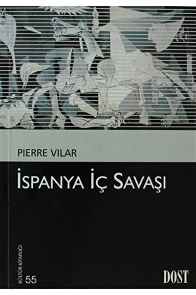 Dost Kitabevi Yayınları İspanya İç Savaşı / Dost Kitabevi Yayınları / Pierre ...