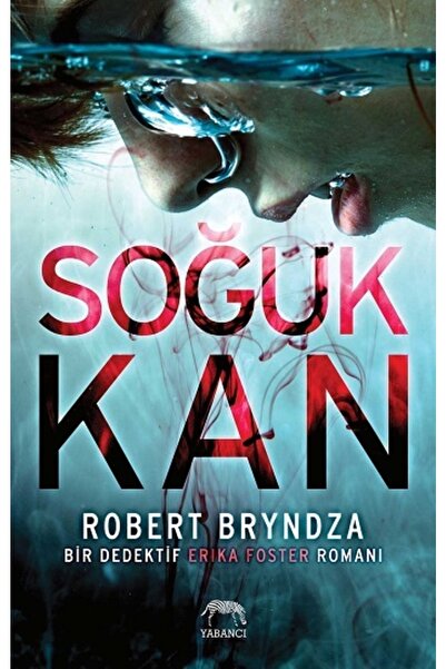 Yabancı Yayınları Soğuk Kan - Bir Dedektif Erika Foster Romanı - Robert Bryndza