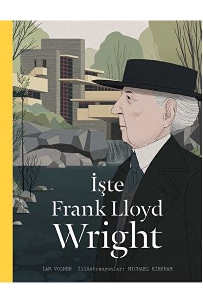 Hep Kitap İşte Frank Lloyd Wright / Ian Volner / Hep Kitap / 9786051921105