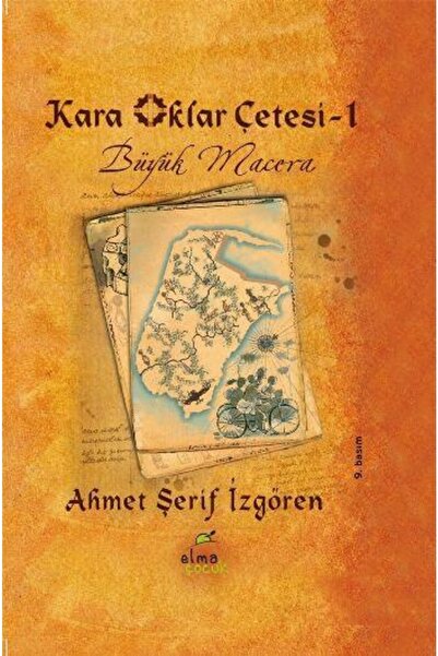 Elma Çocuk Kara Oklar Çetesi Büyük Macera - Ahmet Şerif Izgören