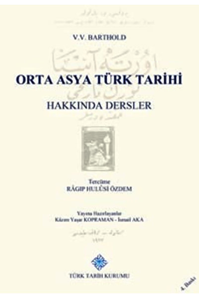 Türk Tarih Kurumu Yayınları Orta-asya Türk Tarihi Hakkında Dersler