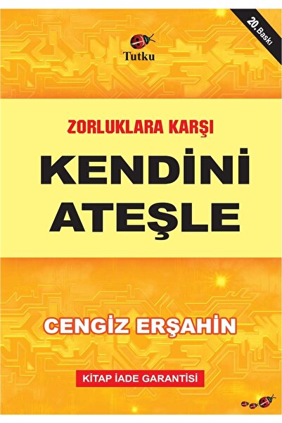Tutku Yayınevi Zorluklara Karşı Kendini Ateşle