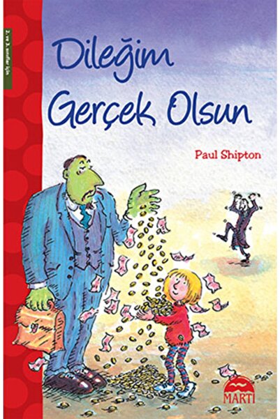Martı Yayınları Dileğim Gerçek Olsun - Martı Çocuk Yayınları - Paul Shipton K...
