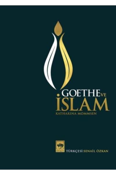 Ötüken Neşriyat Goethe Ve Islam / Katharina Mommsen
