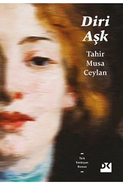Doğan Kitap Diri Aşk / Tahir Musa Ceylan /