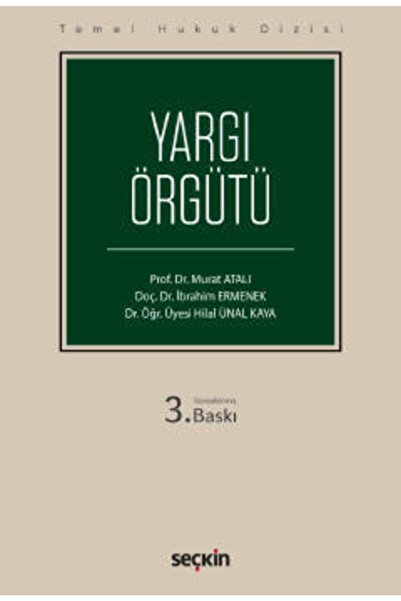 Seçkin Yayıncılık Temel Hukuk Dizisi Yargı Örgütü - Murat Atalı Ibrahim Ermen...