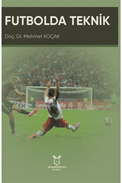 Akademisyen Kitabevi Futbolda Teknik - Mehmet Koçak 9786257451802