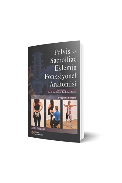 İstanbul Tıp Kitabevi Pelvis Ve Sacroiliac Eklemin Fonksiyonel Anatomisi Uygulama Rehberi