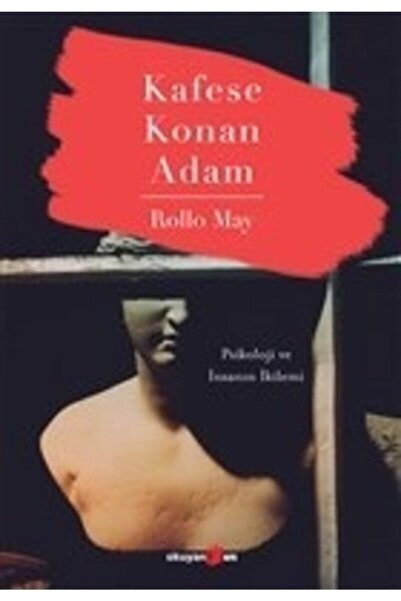 Okuyan Us Yayınevi Kafese Konan Adam Psikoloji ve İnsanın İkilemi