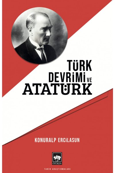 Ötüken Neşriyat Türk Devrimi ve Atatürk Ötüken Neşriyat (Korunaklı Poşetle)