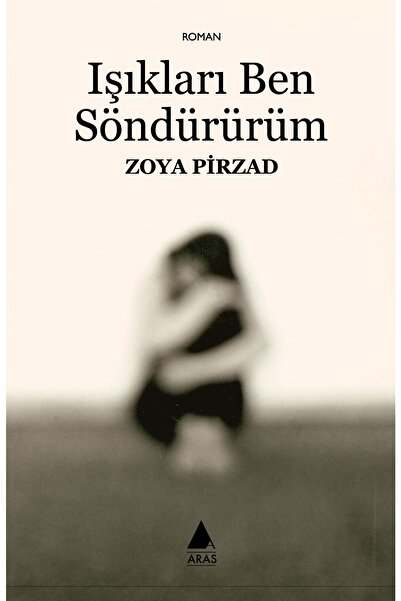 Aras Yayıncılık Işıkları Ben Söndürürüm