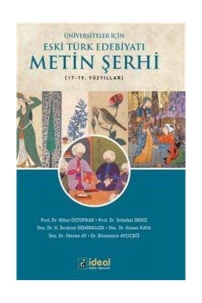 İdeal Kültür Yayıncılık Üniversiteler İçin Eski Türk Edebiyatı Metin Şerhi (1...