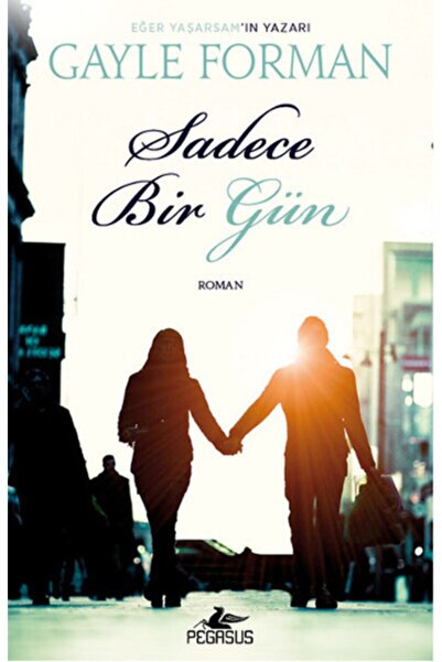 Pegasus Yayınları Sadece Bir Gün – Gayle Forman
